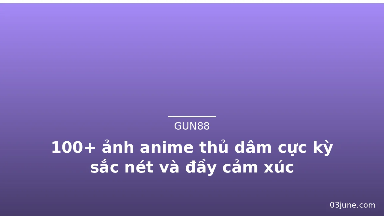 100+ ảnh anime thủ dâm cực kỳ sắc nét và đầy cảm xúc · ảnh 1
