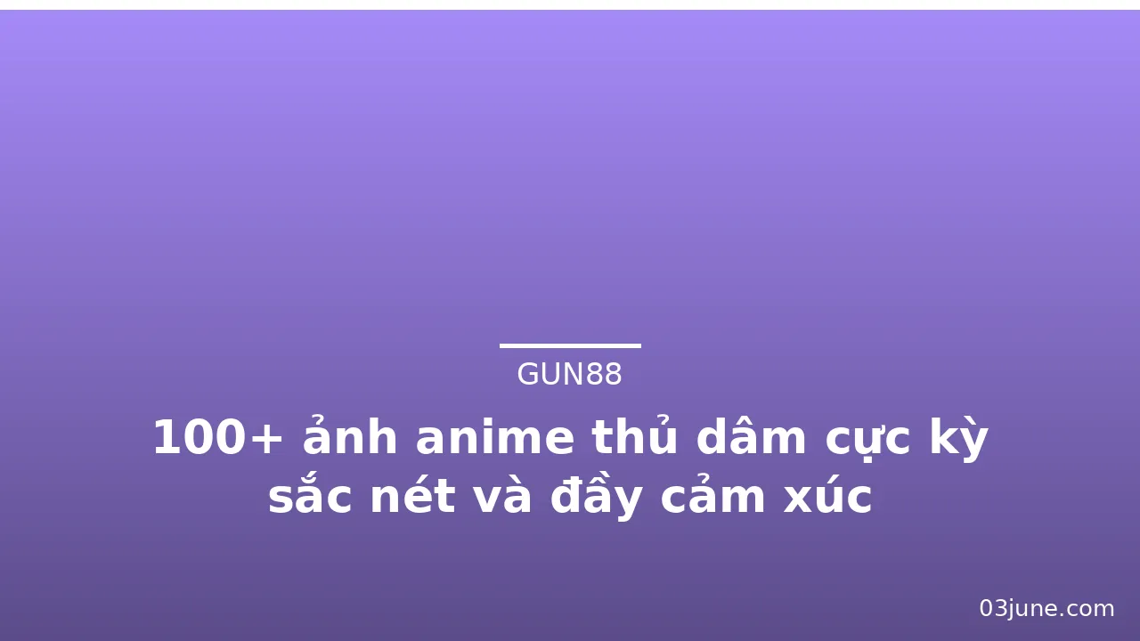 100+ ảnh anime thủ dâm cực kỳ sắc nét và đầy cảm xúc · ảnh 3
