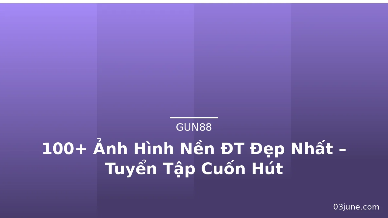100+ Ảnh Hình Nền ĐT Đẹp Nhất – Tuyển Tập Cuốn Hút · ảnh 2