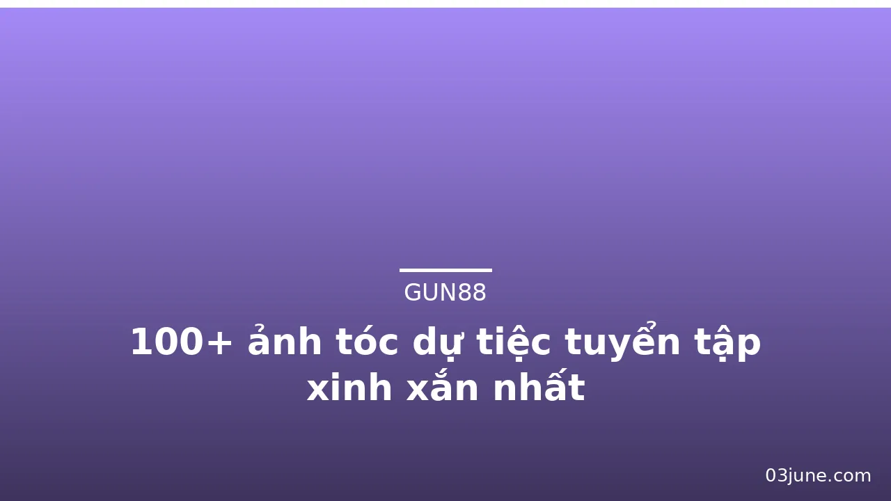 100+ ảnh tóc dự tiệc tuyển tập xinh xắn nhất · ảnh 1