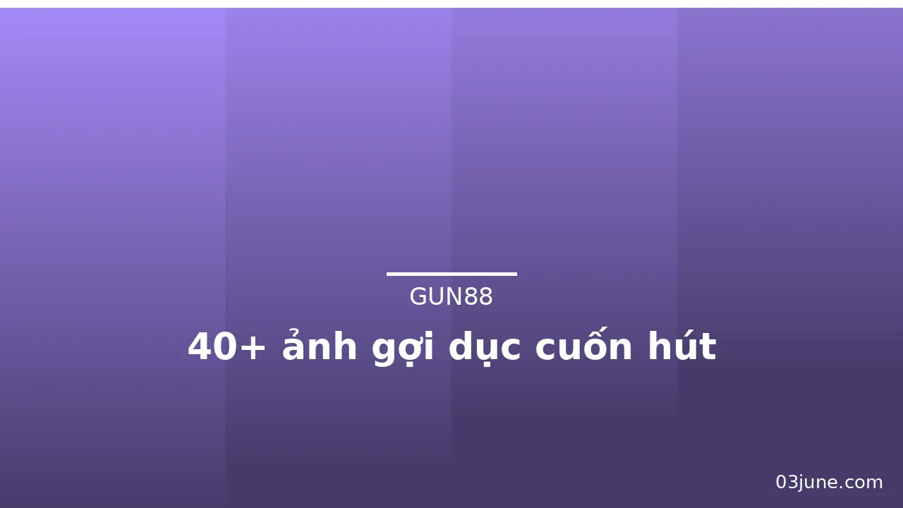 40+ ảnh gợi dục cuốn hút · ảnh 2