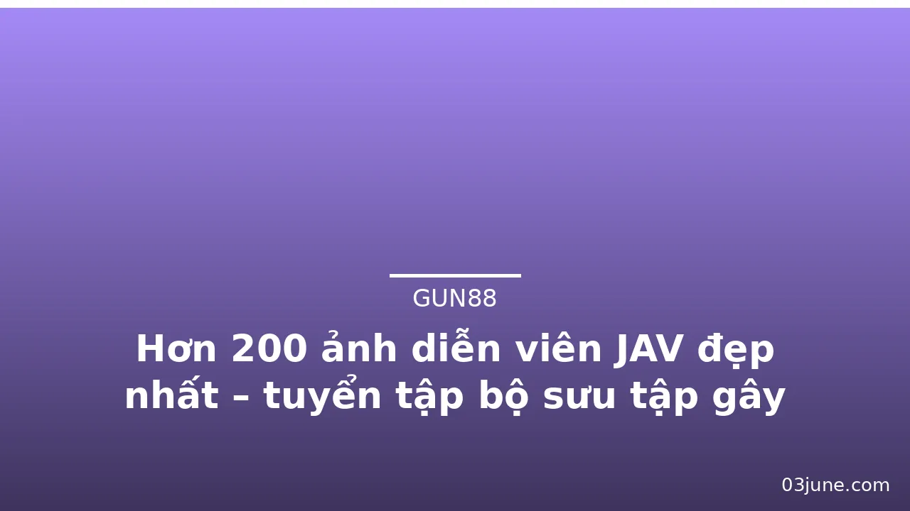 Hơn 200 ảnh diễn viên JAV đẹp nhất – tuyển tập bộ sưu tập gây nghiện nhất · ảnh 3