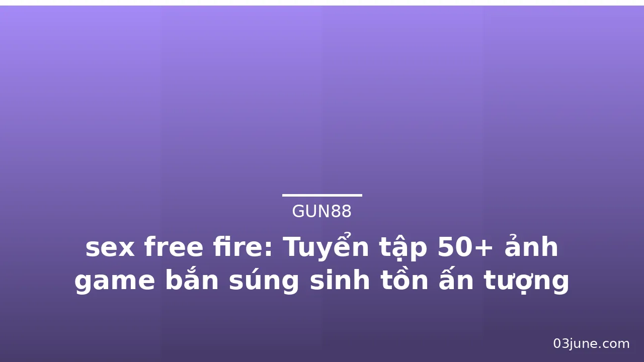 sex free fire: Tuyển tập 50+ ảnh game bắn súng sinh tồn ấn tượng nhất · ảnh 3