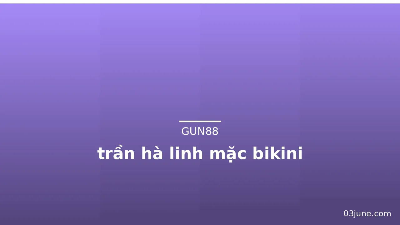 trần hà linh mặc bikini