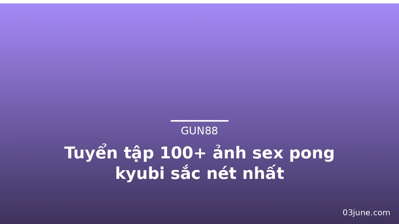 Tuyển tập 100+ ảnh sex pong kyubi sắc nét nhất · ảnh 1