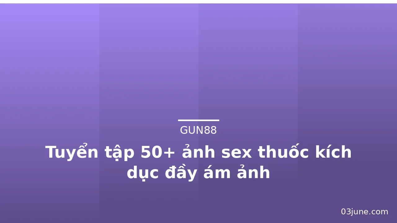 Tuyển tập 50+ ảnh sex thuốc kích dục đầy ám ảnh · ảnh 3